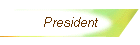 President